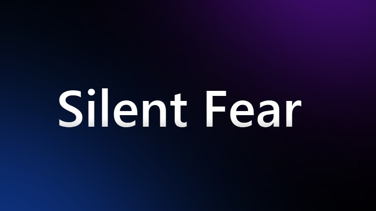 Silent Fear