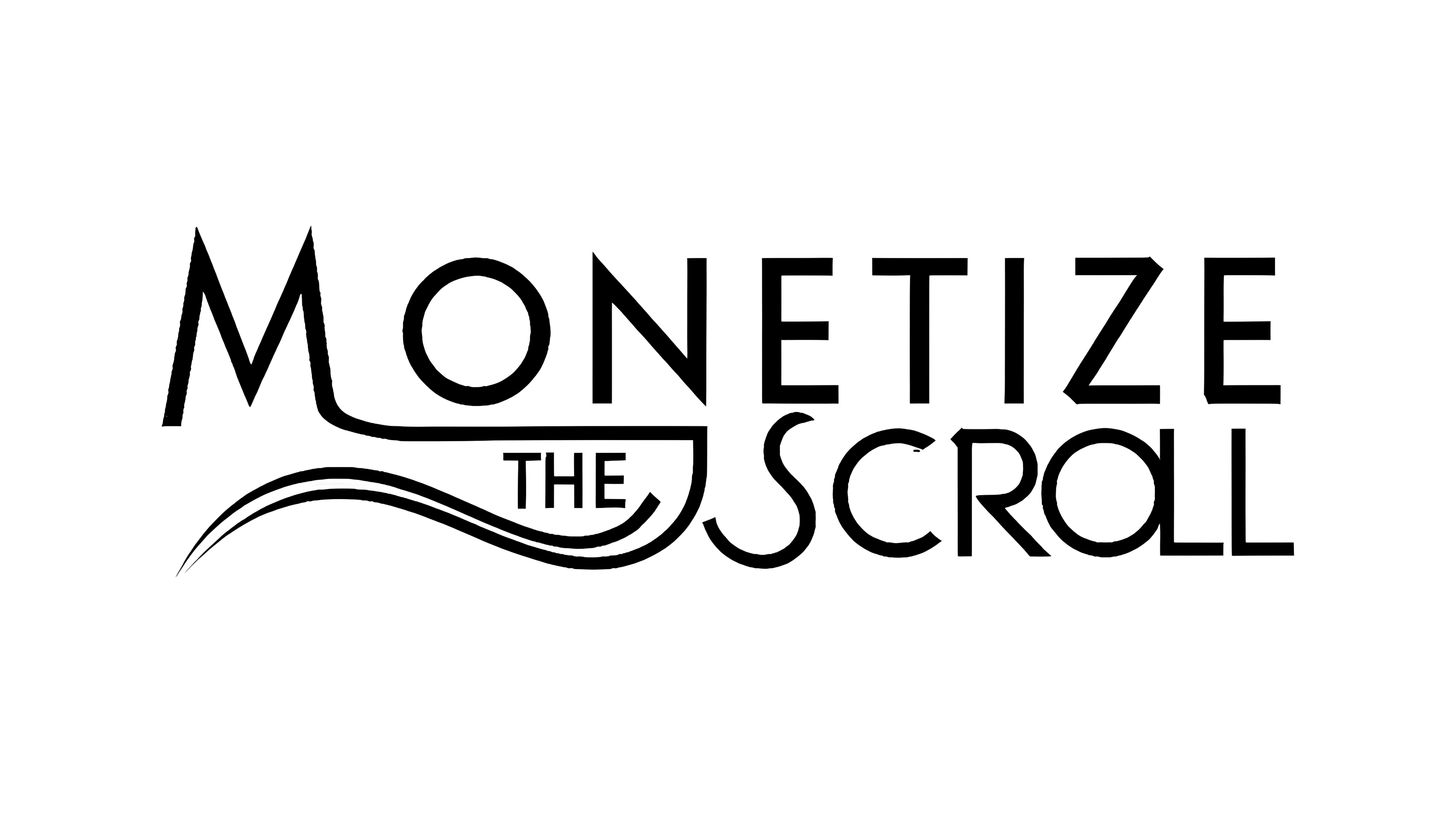 Monetize the Scroll