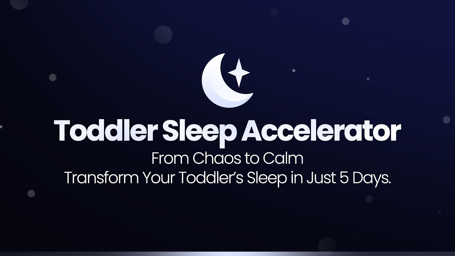 Toddler Sleep Accelerator
