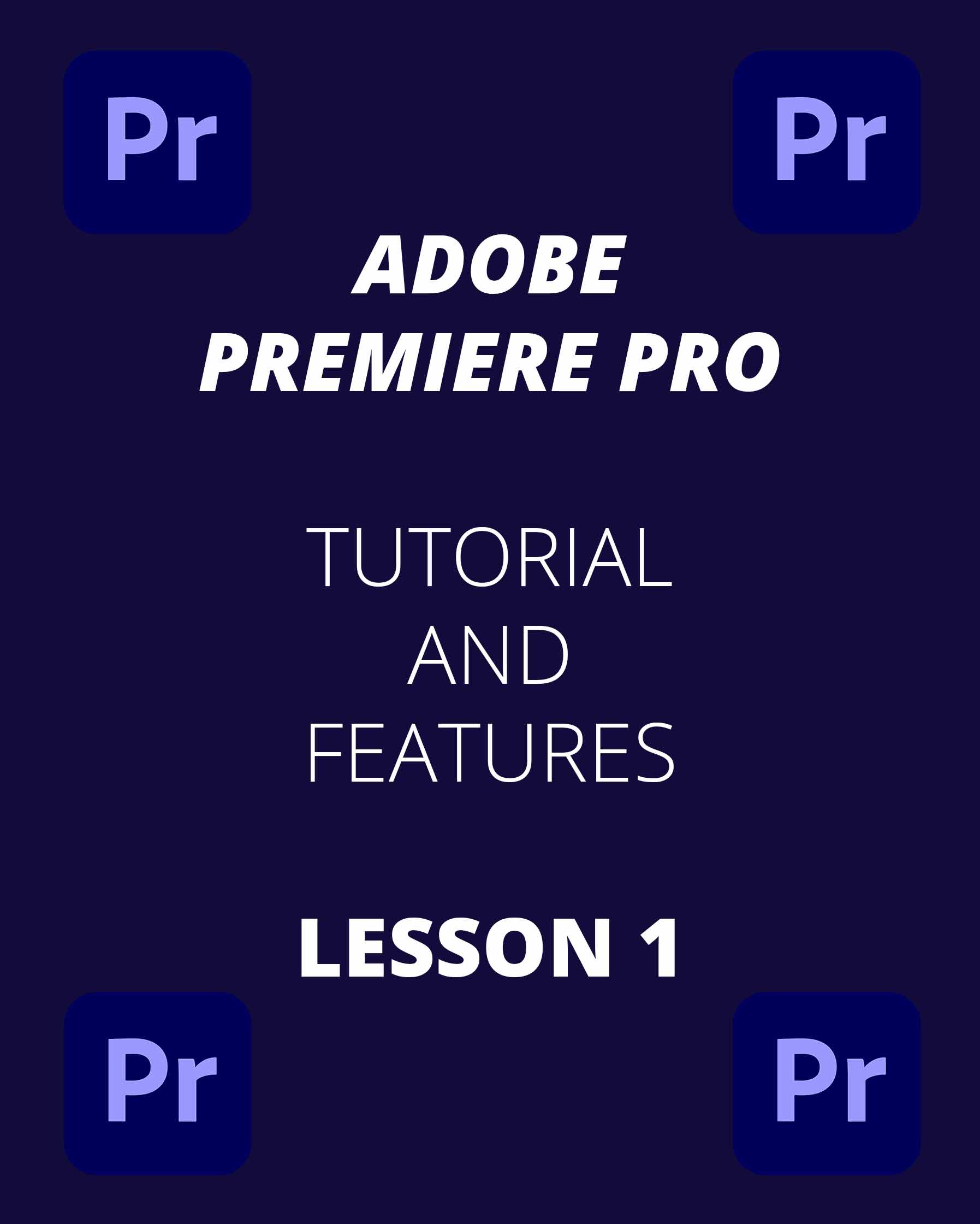 Premiere Pro Lesson 1
