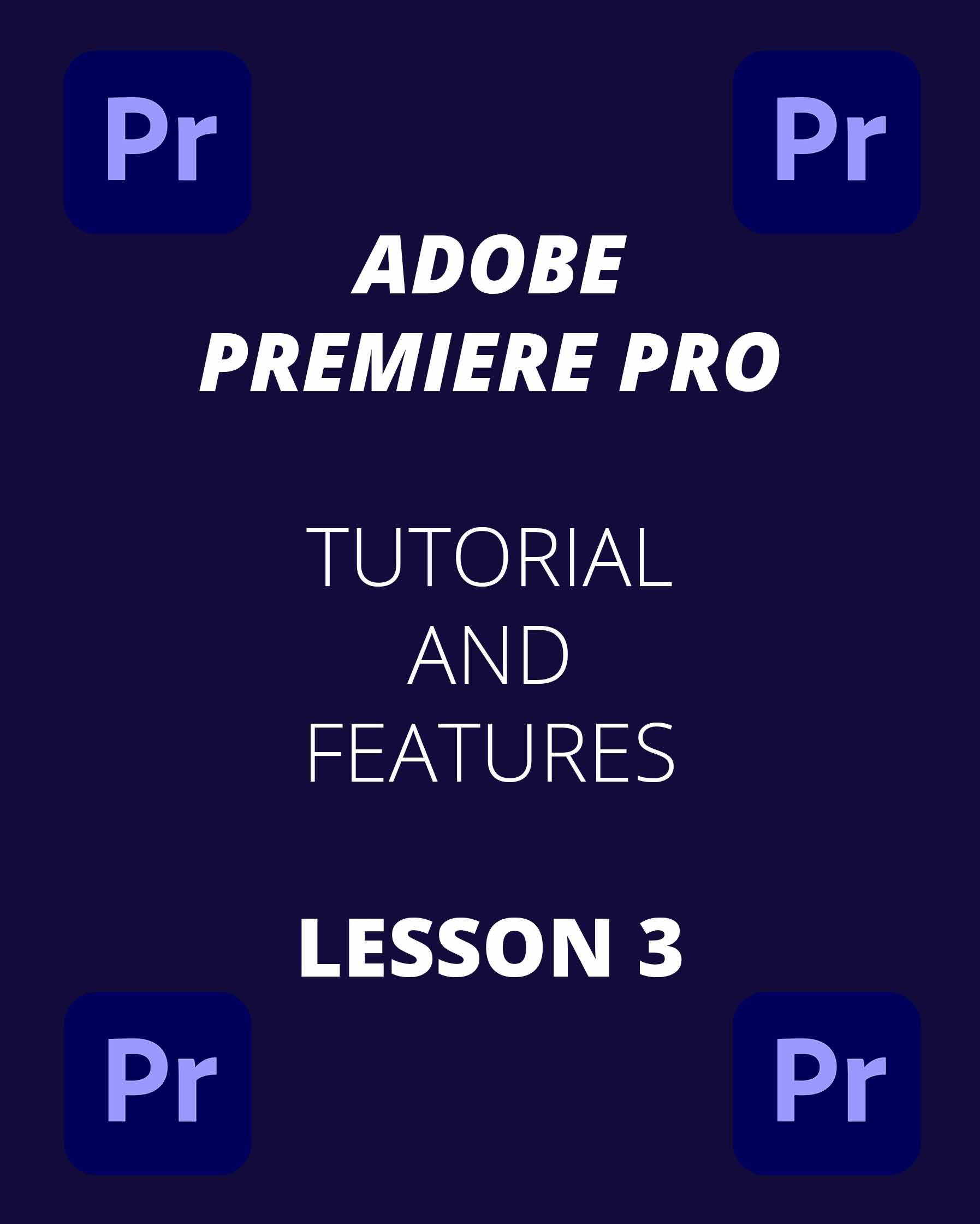 Premiere Pro Lesson 3