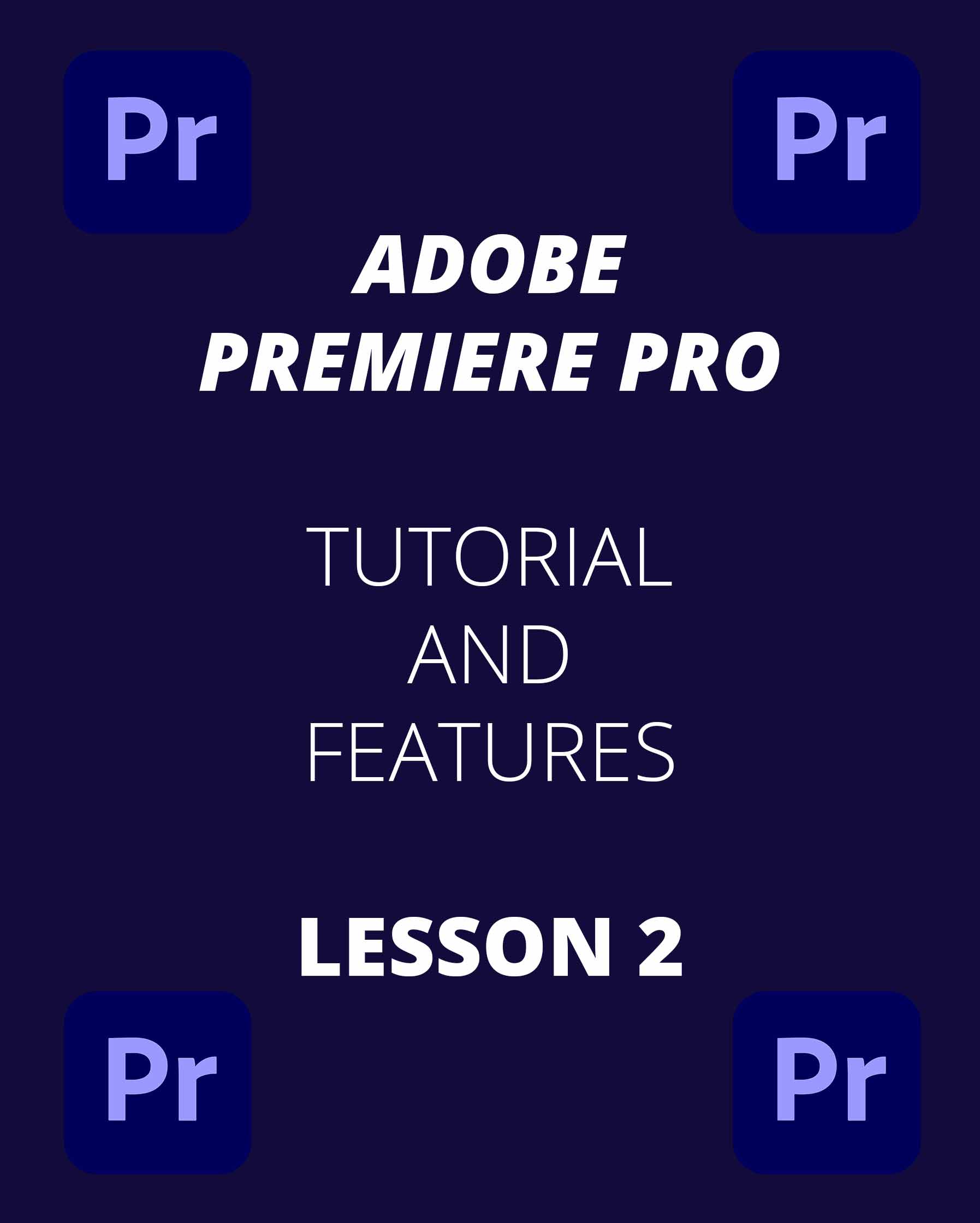 Premiere Pro Lesson 2