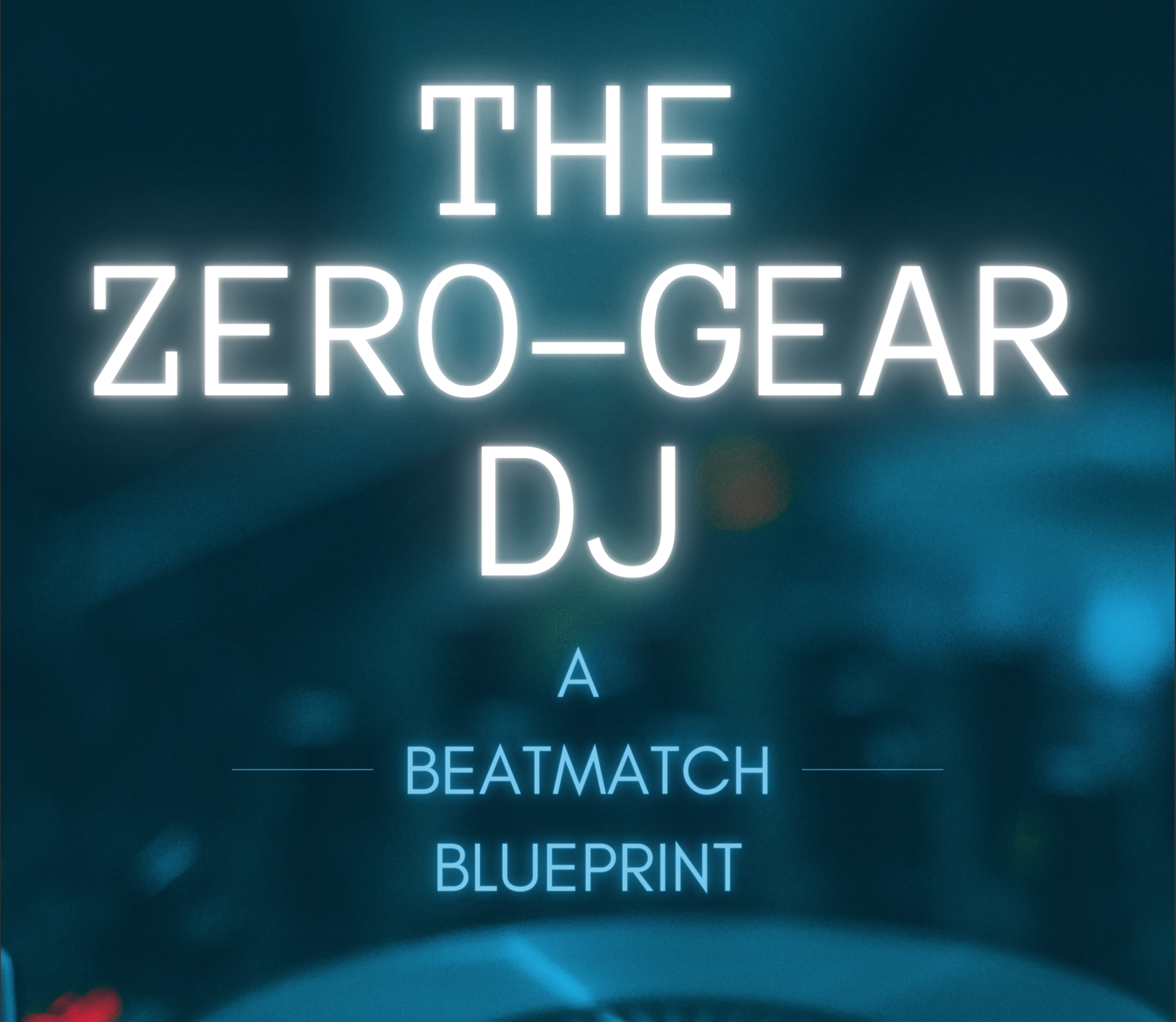 The Zero-Gear DJ.