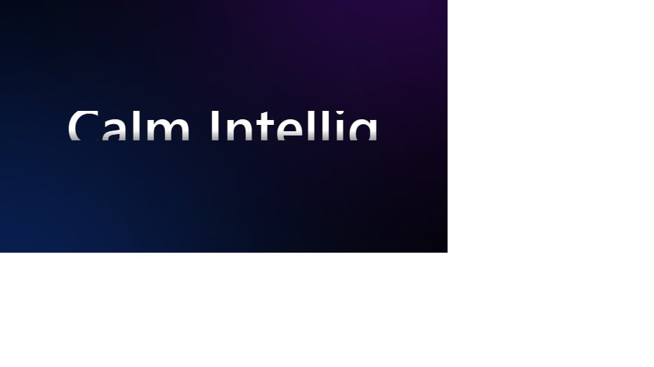 Calm Intelligence