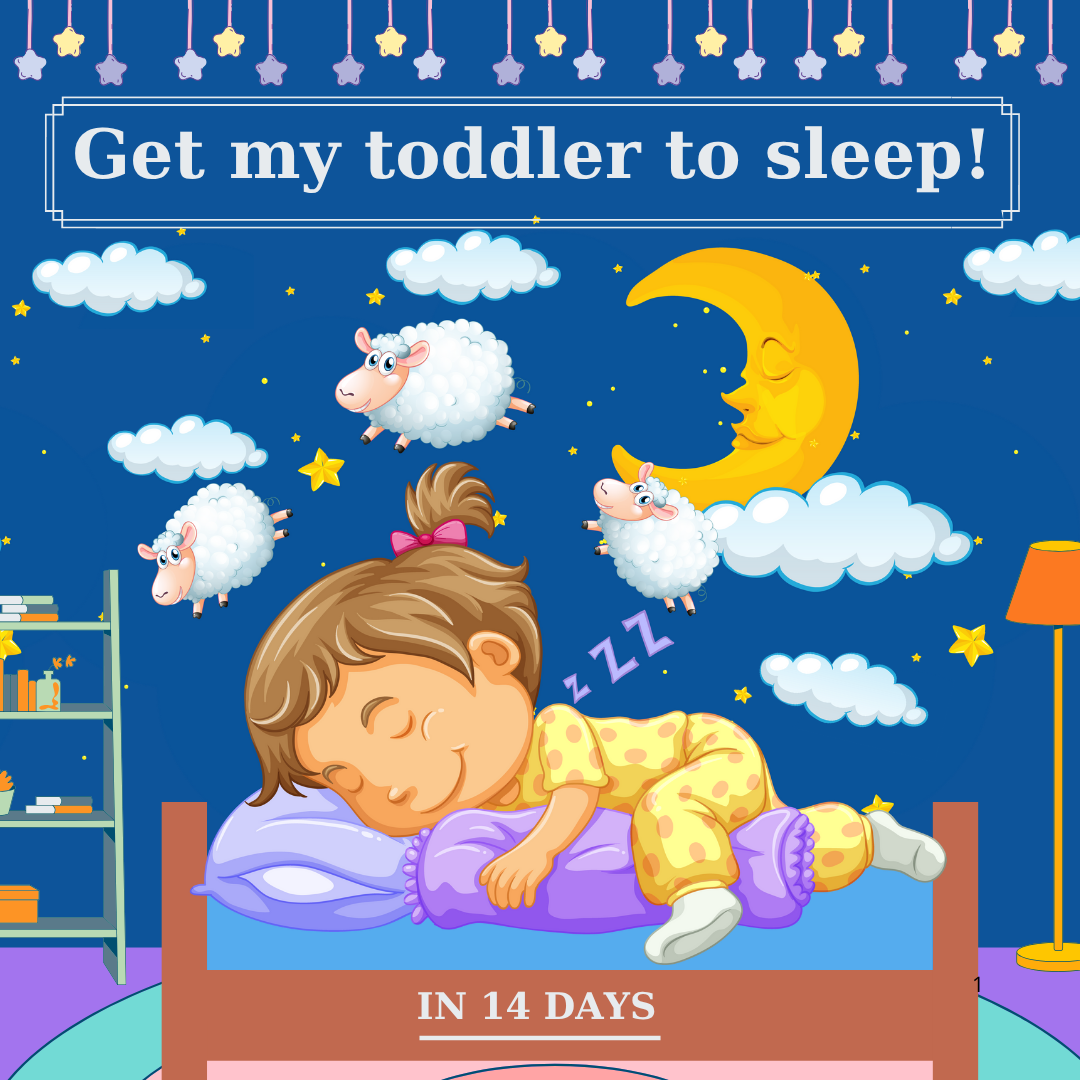 Get my toddler to sleep!