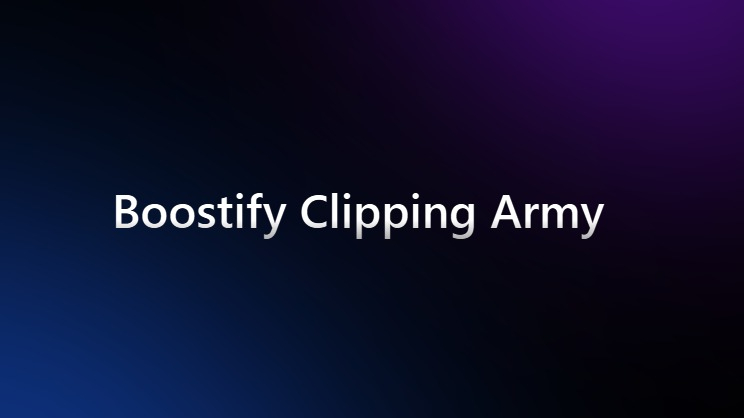 Boostify Clipping Army