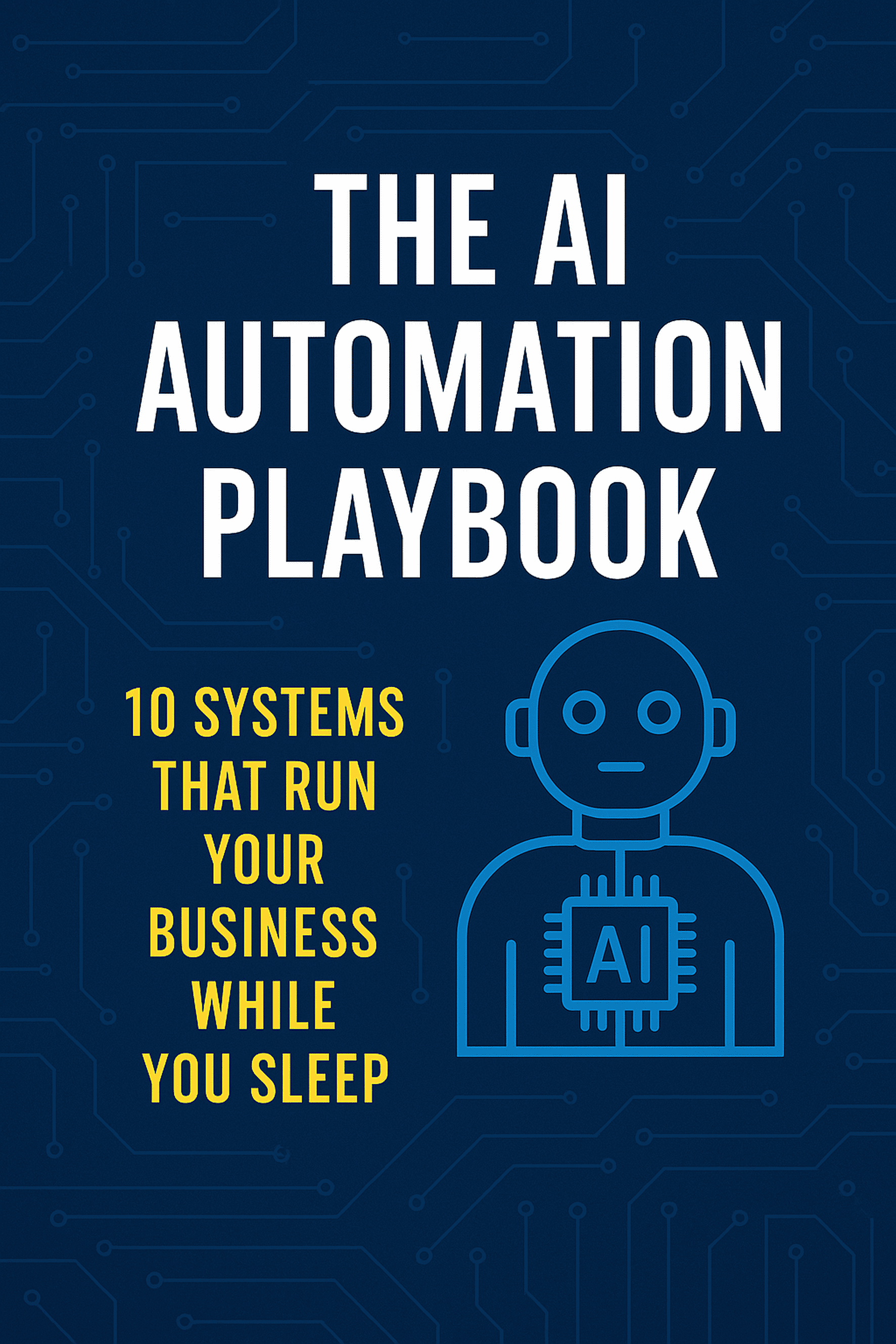 The AI Automation Playbook