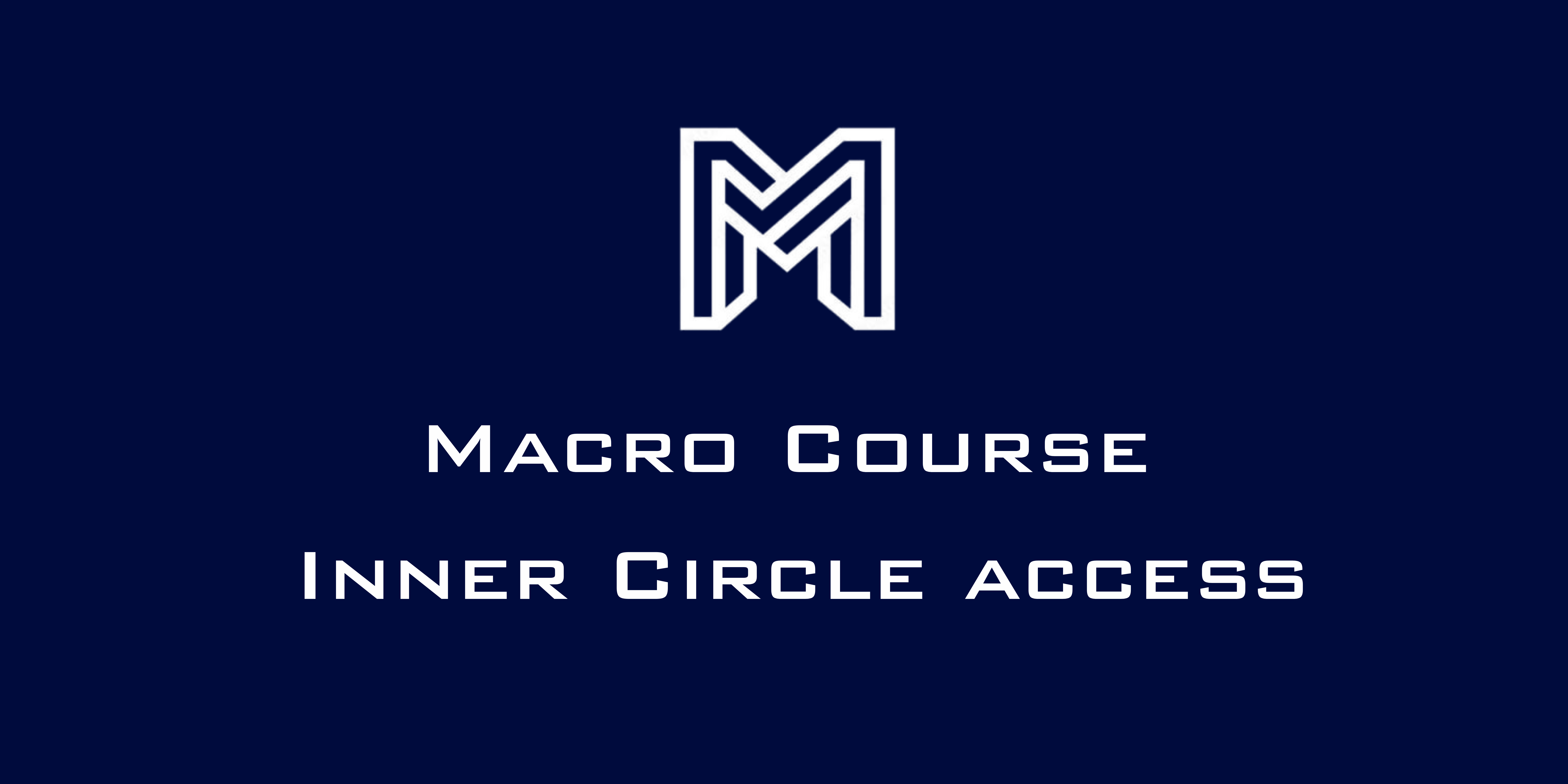 Macro Course + Inner Circle