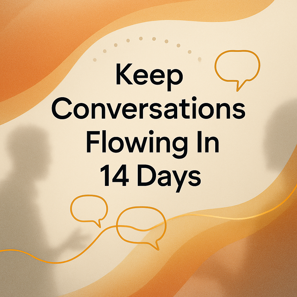 Convos Flowing in 14 Days