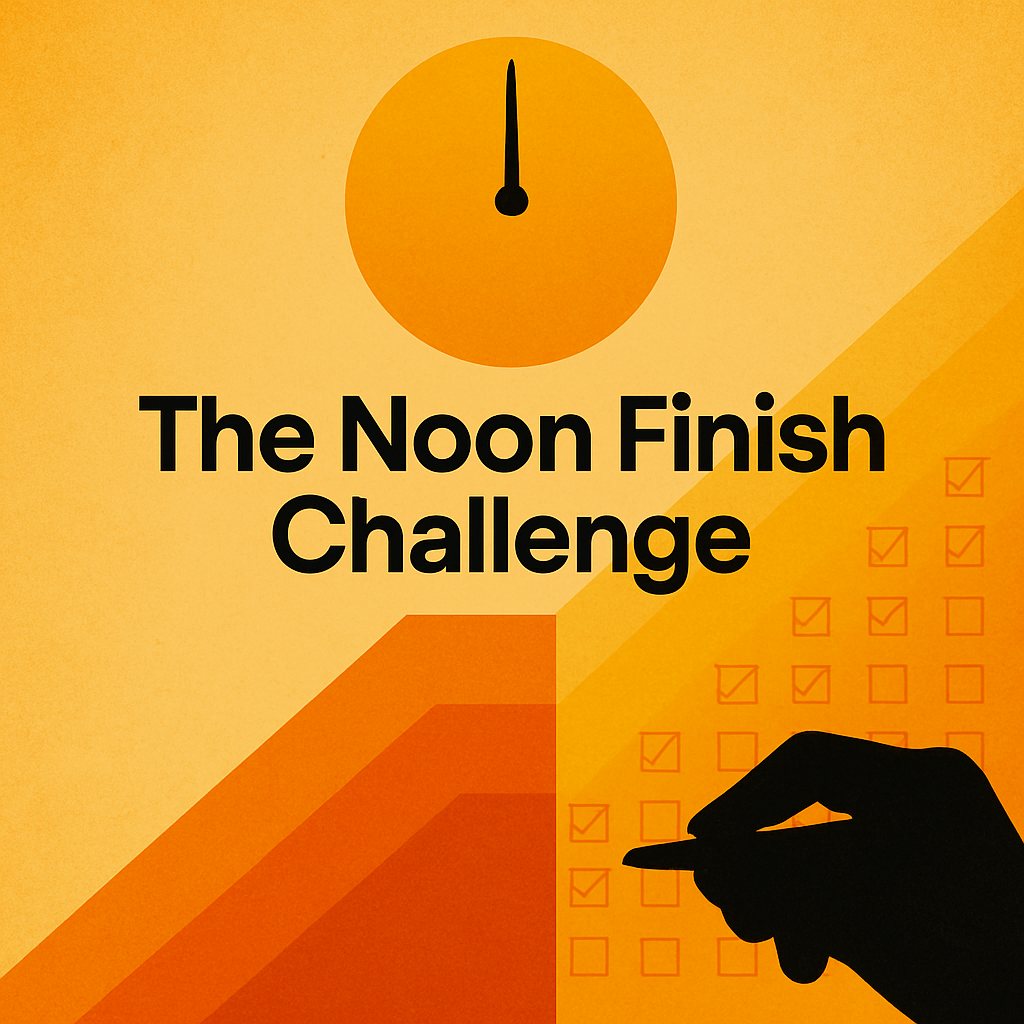 The Noon Finish Challenge