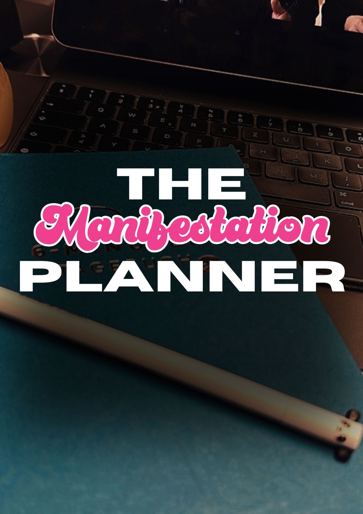 The Manifestation Planner