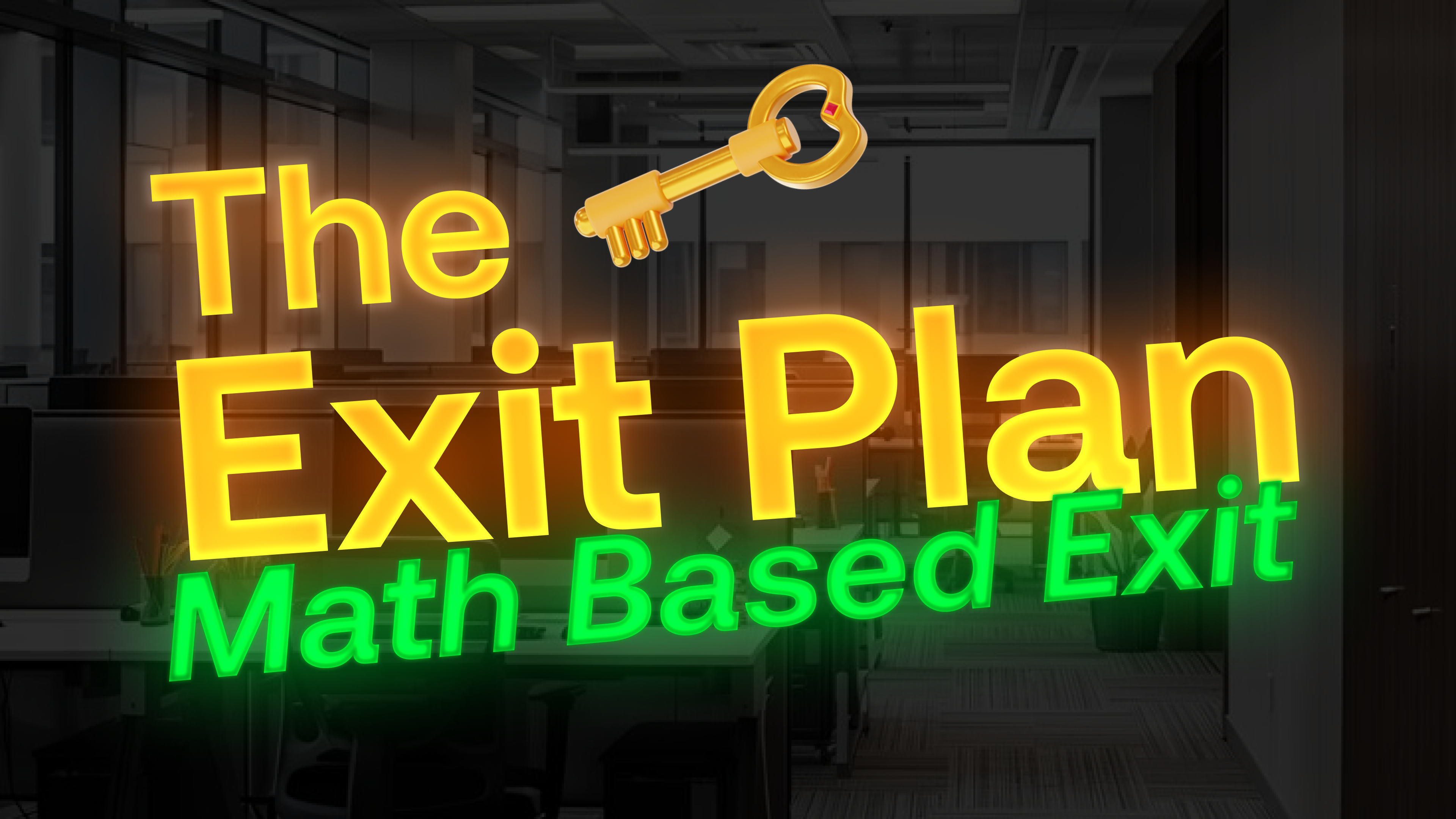 The Math Based Exit Plan