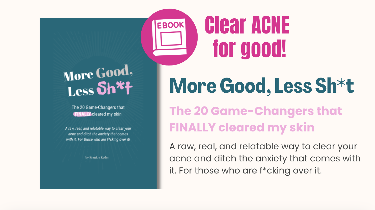 More Good, Less Shit (no-acne)