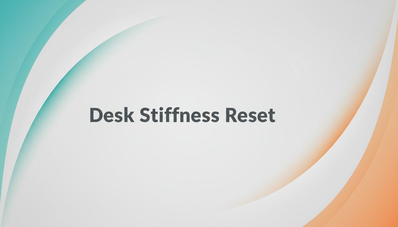 Desk Stiffness Reset