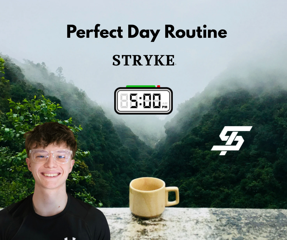 STRYKE Perfect morning routine