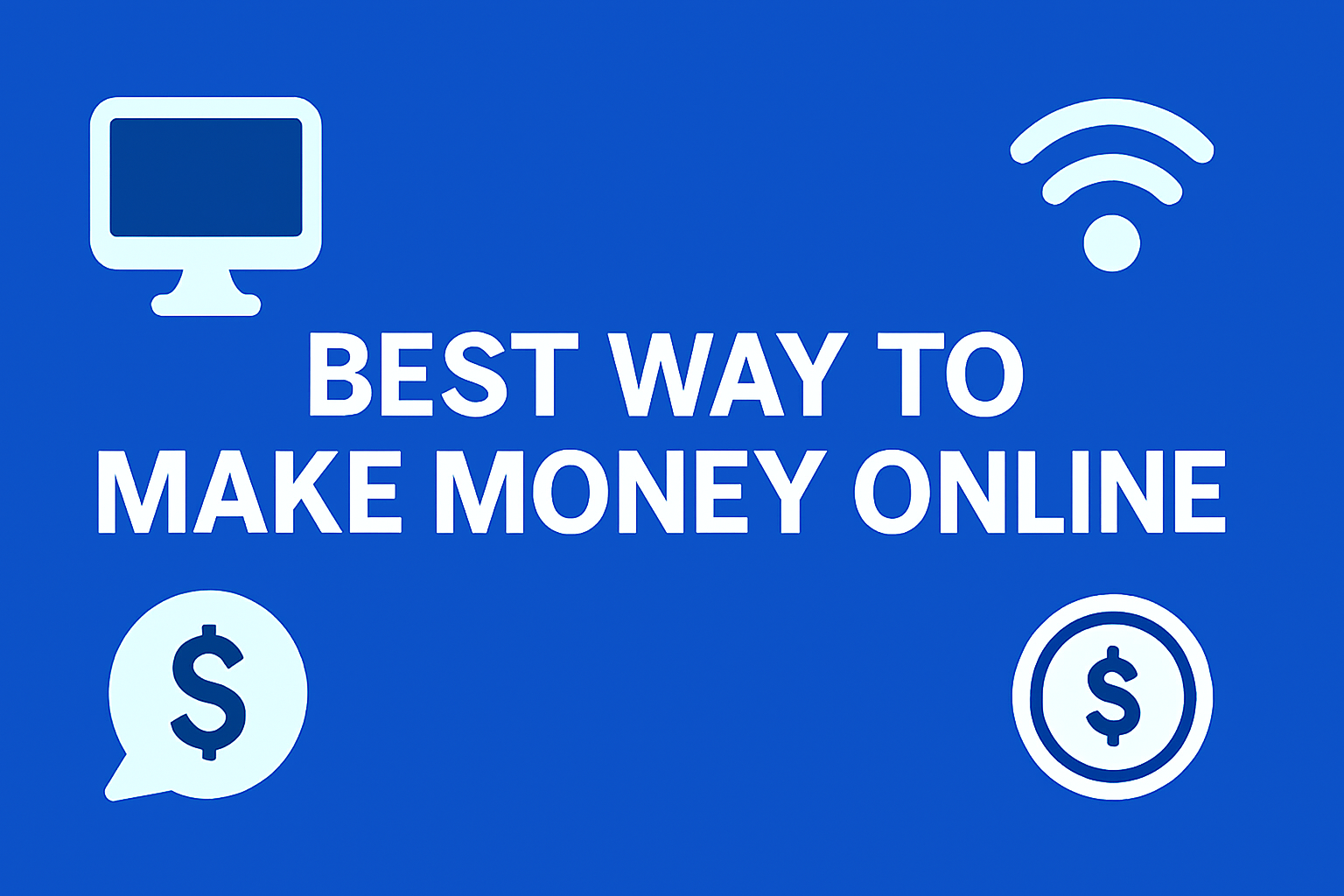 BEST WAY TO EARN ONLINE