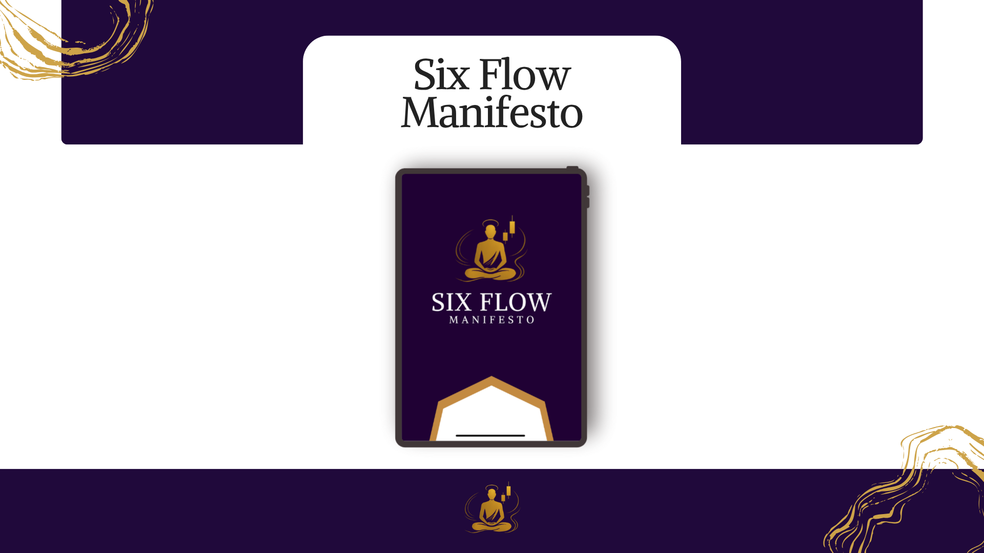 Six Flow Manifesto