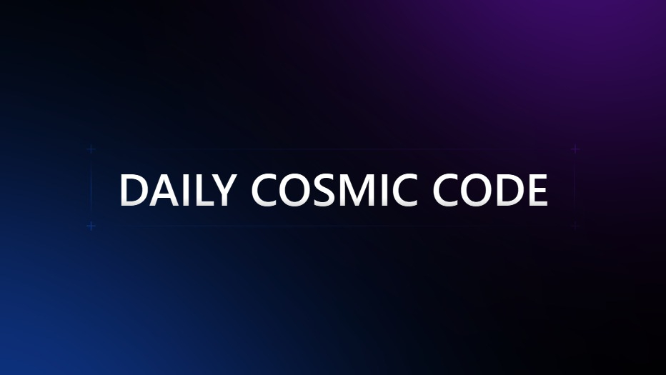 DAILY COSMIC CODE | Newsletter