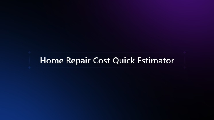Home Repair Cost Quick Estimat
