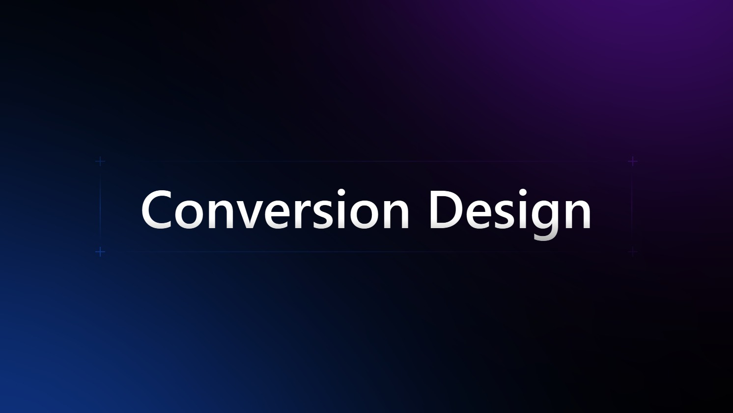 Conversion Design