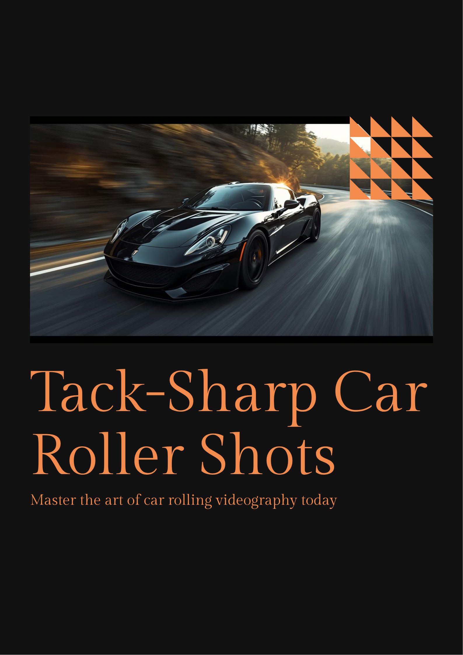 Tack Sharp Car Roller Shots