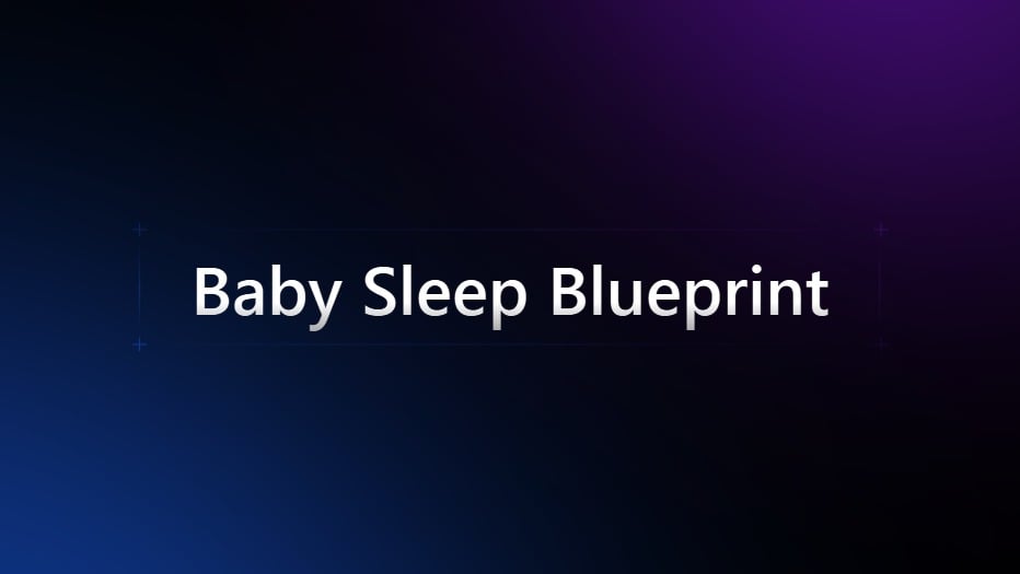 Baby Sleep Blueprint