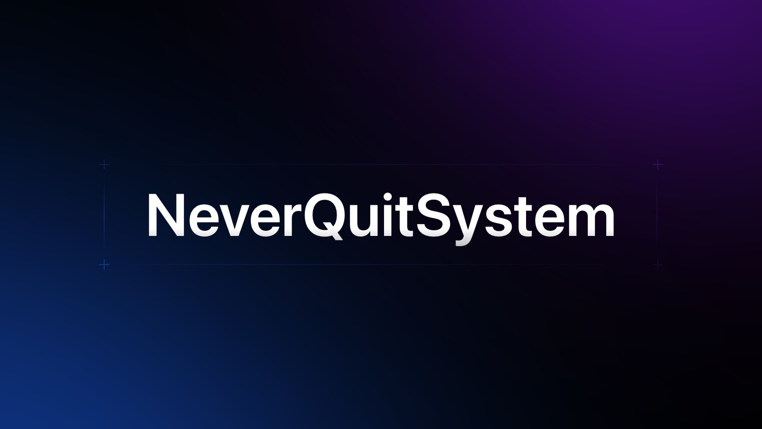 neverquitsystem