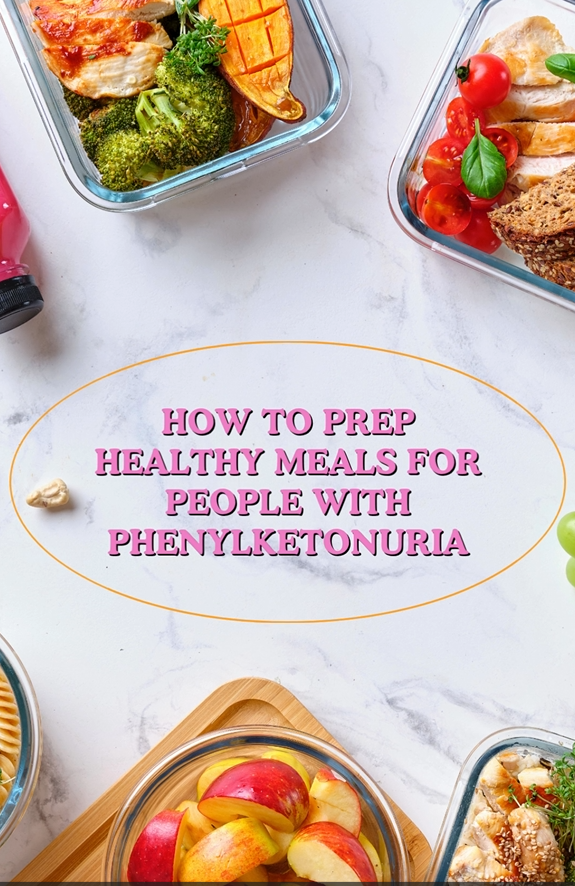 PKU Meal Prep Made Easy