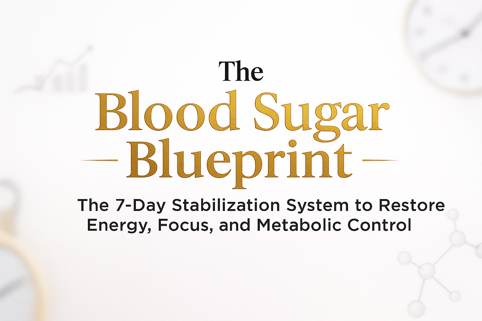 The Blood Sugar Blueprint