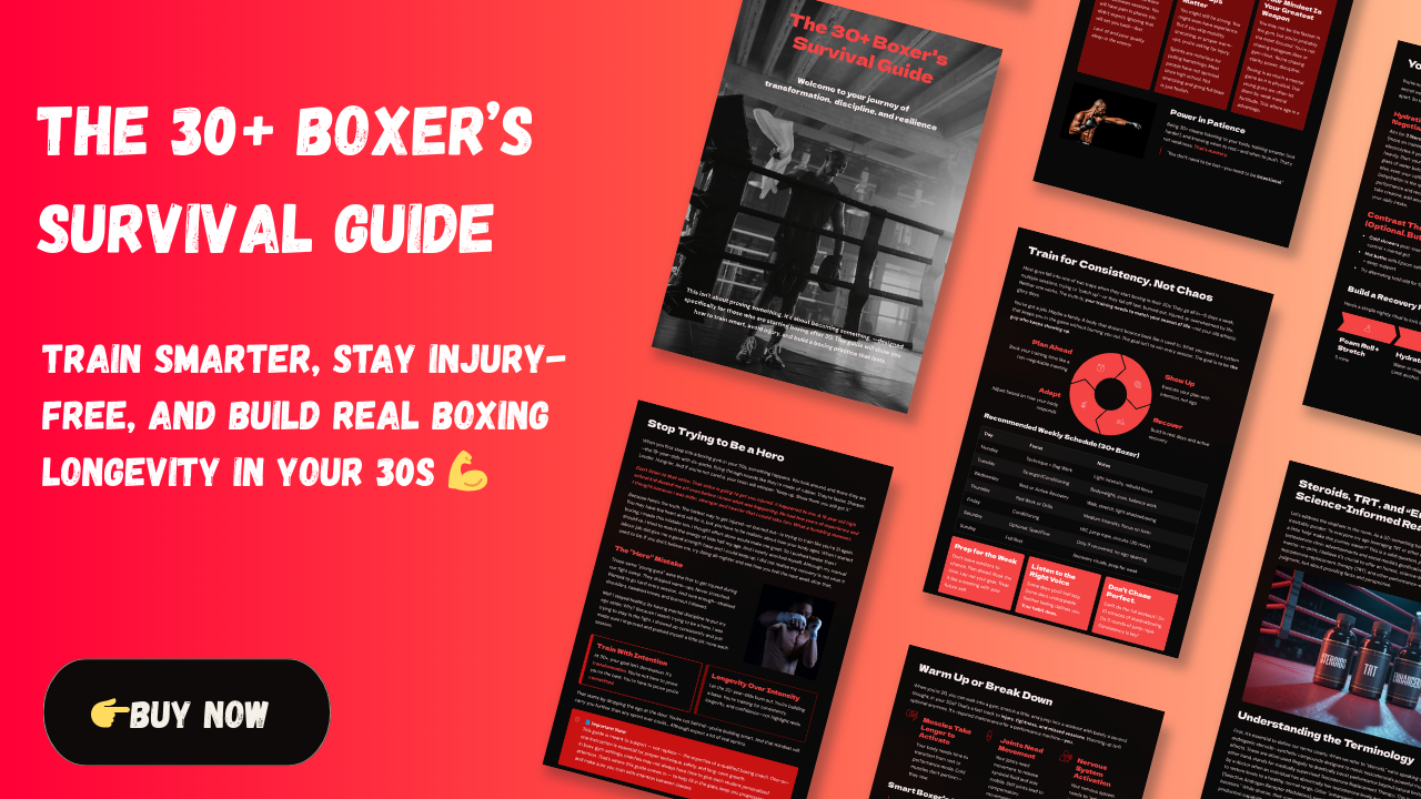 The 30+ Boxer’s Survival Guide