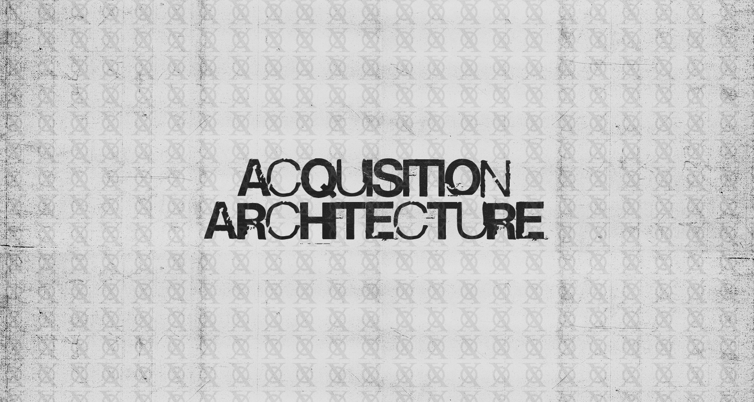 Acquisition Architecture