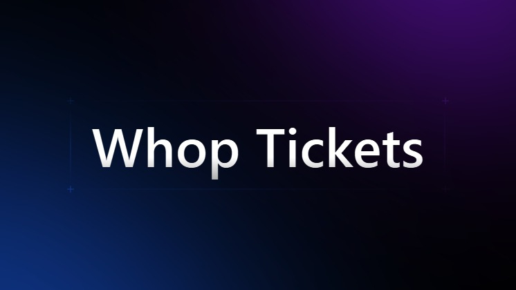 Whop Tickets
