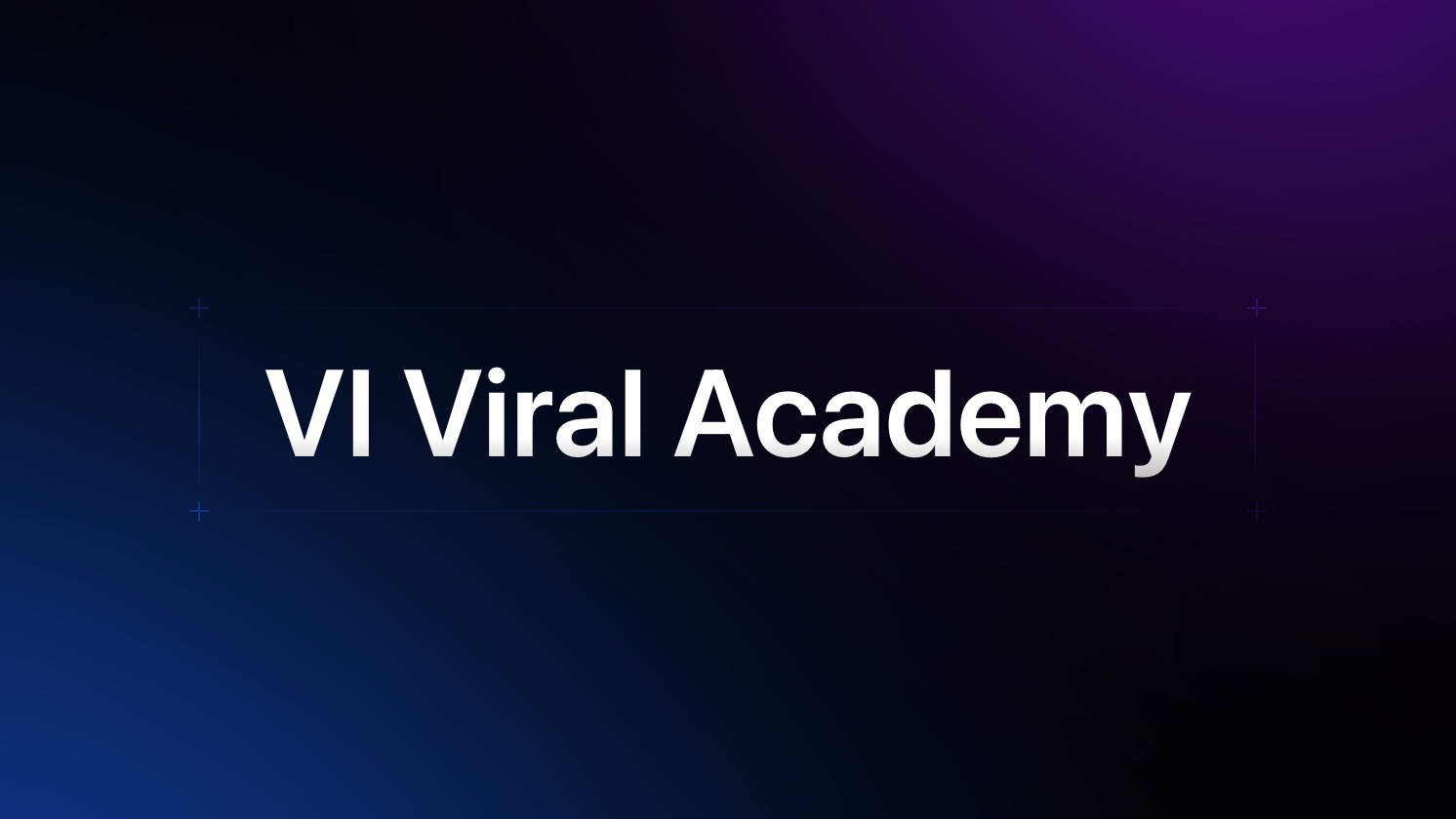 VI Viral Academy