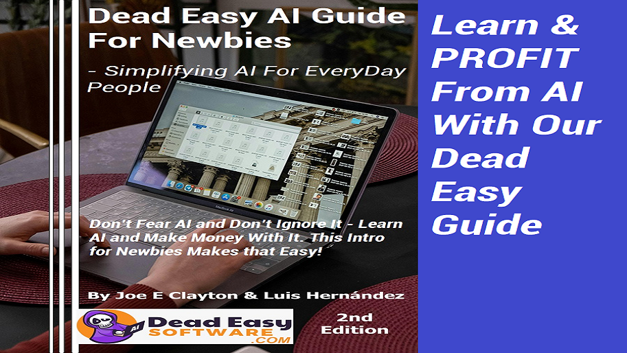 Dead Easy AI Guide For Newbies