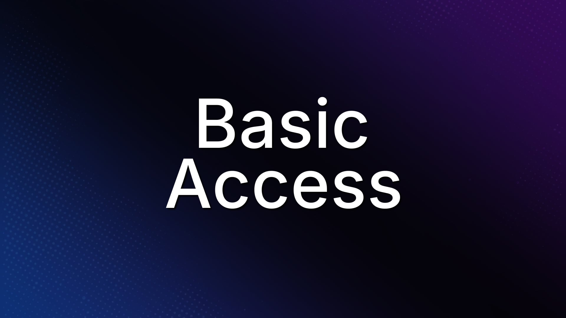Basic Access