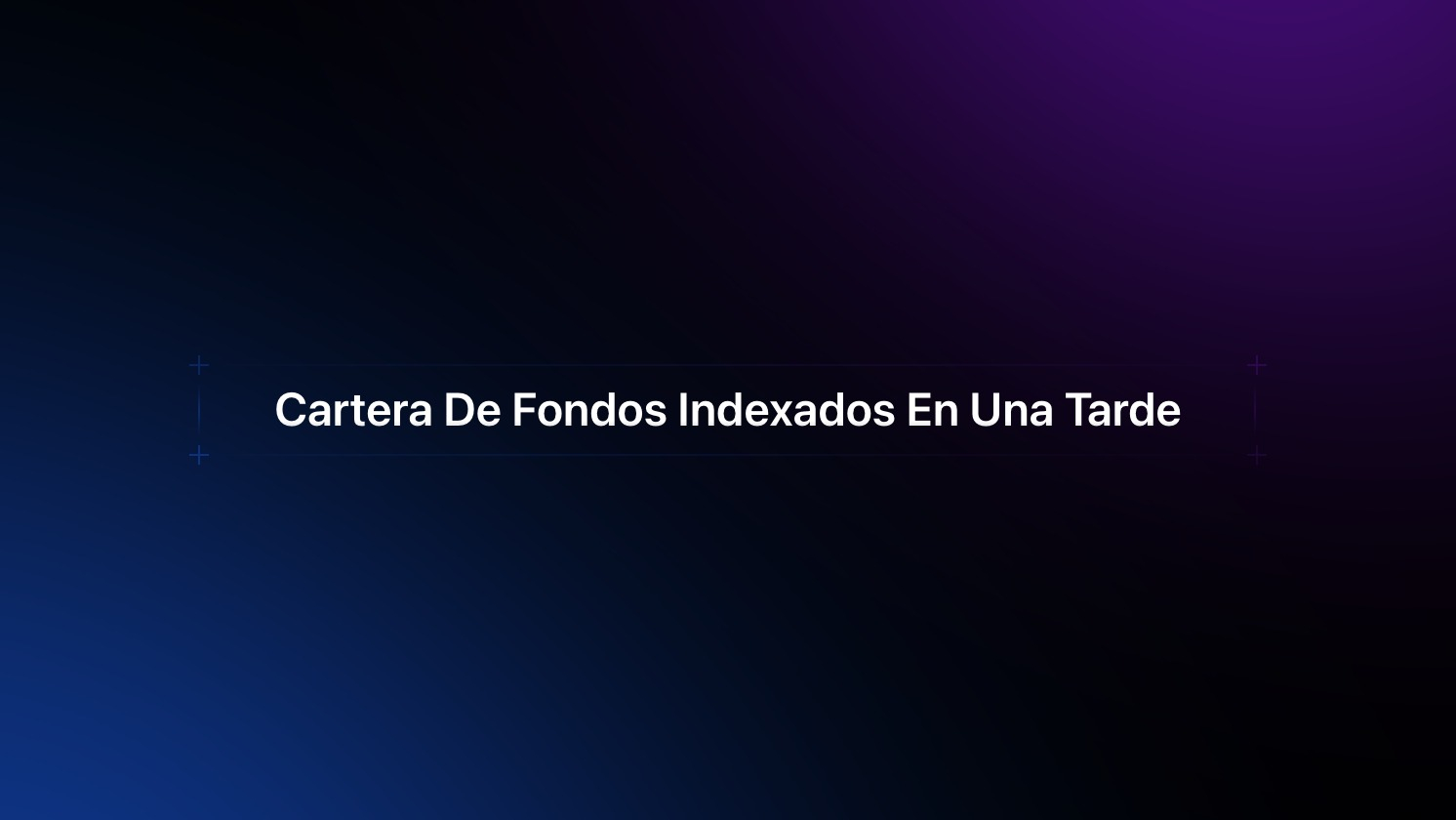 Construye Tu Cartera Indexada