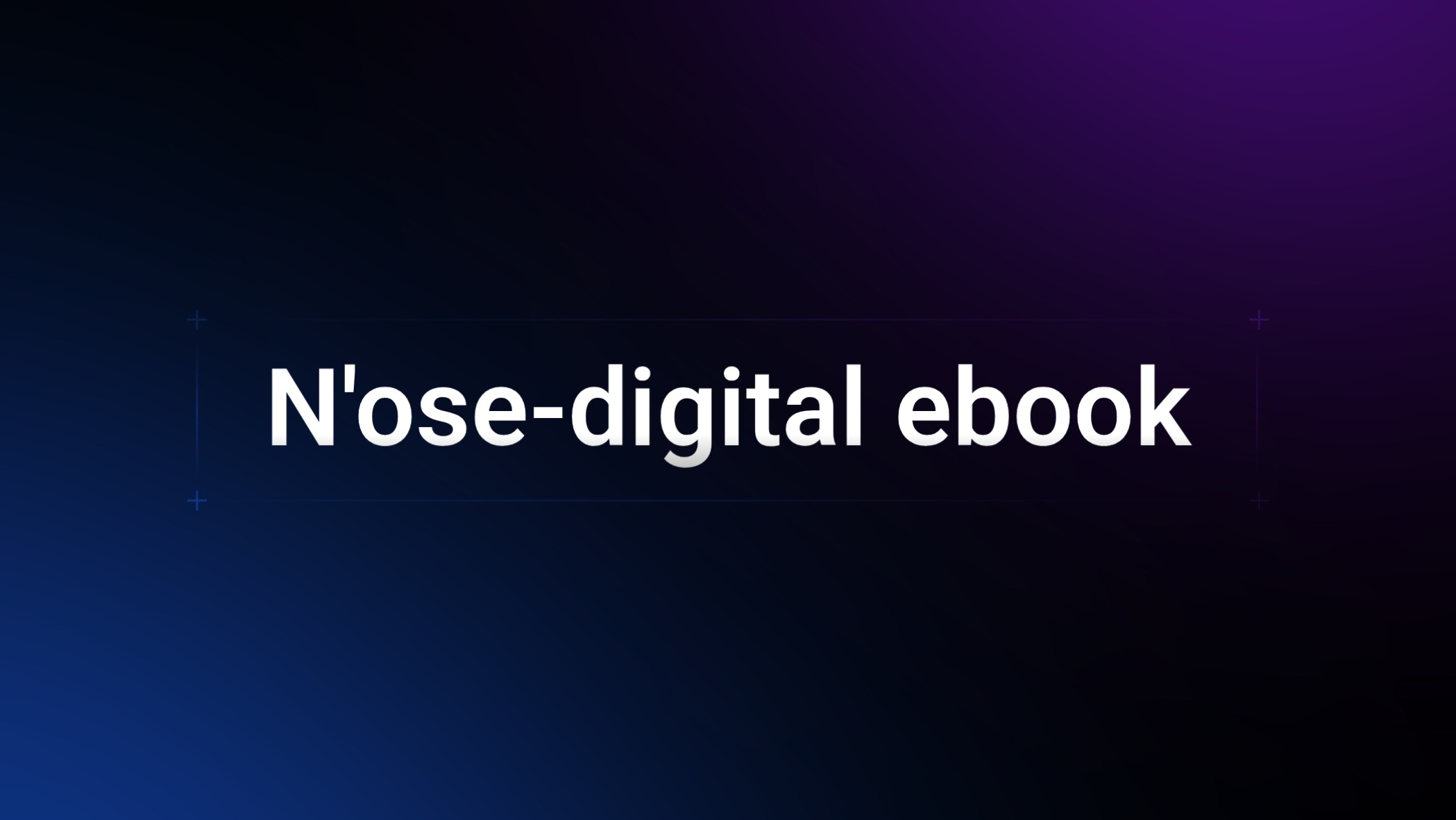 N'ose-digital ebook 