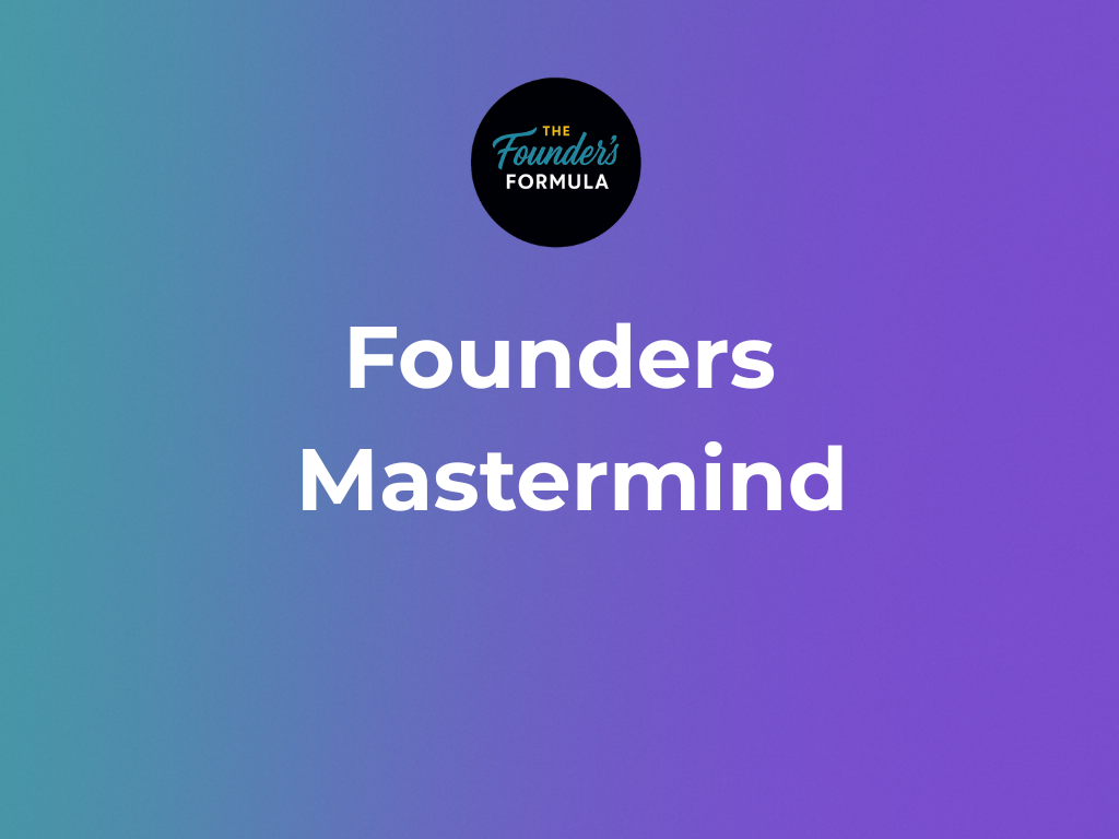 Founders Formula Mastermind