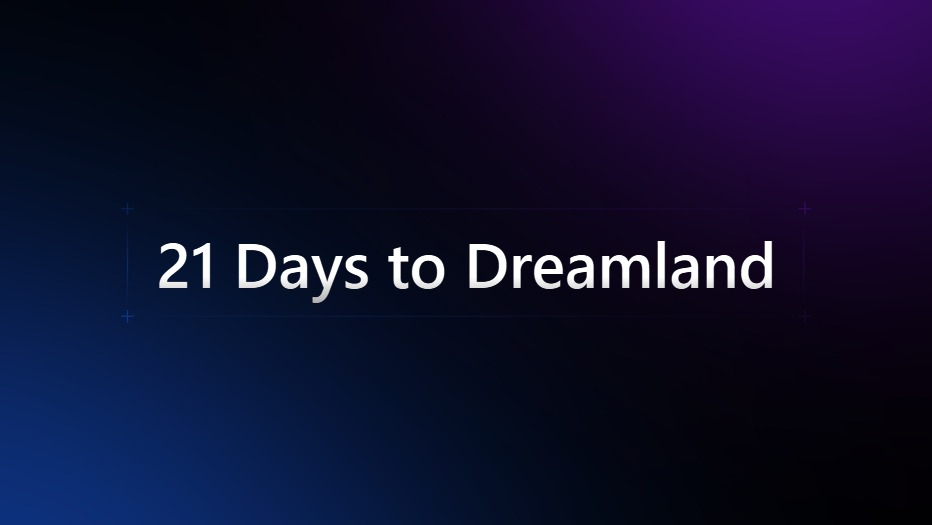 21 Days to Dreamland