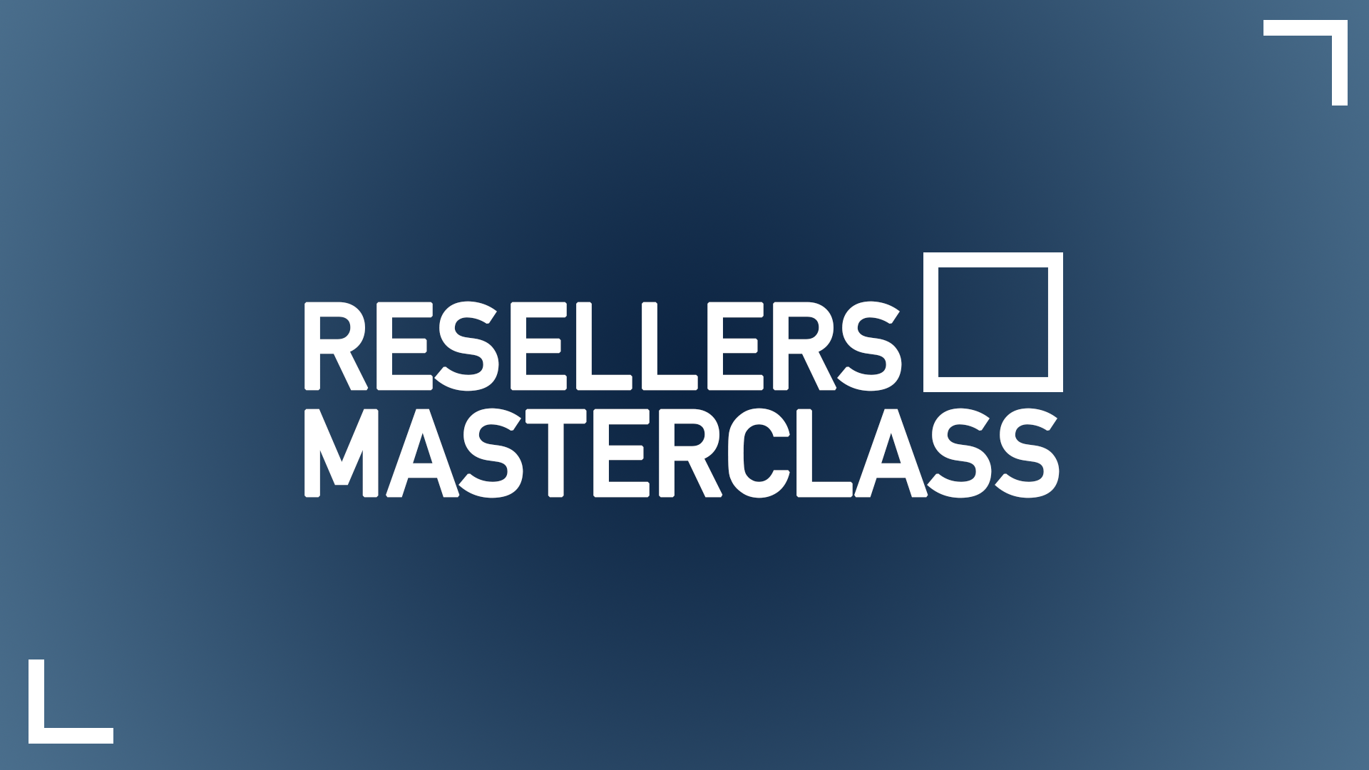 Resellers Masterclass