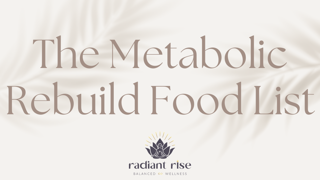 Metabolic Rebuild Food List