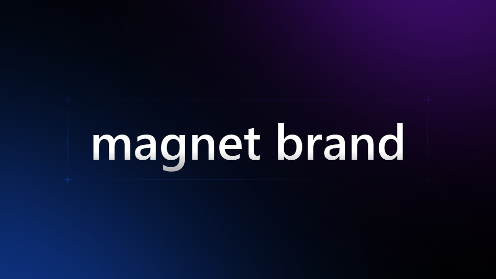 magnet brand accompagnement