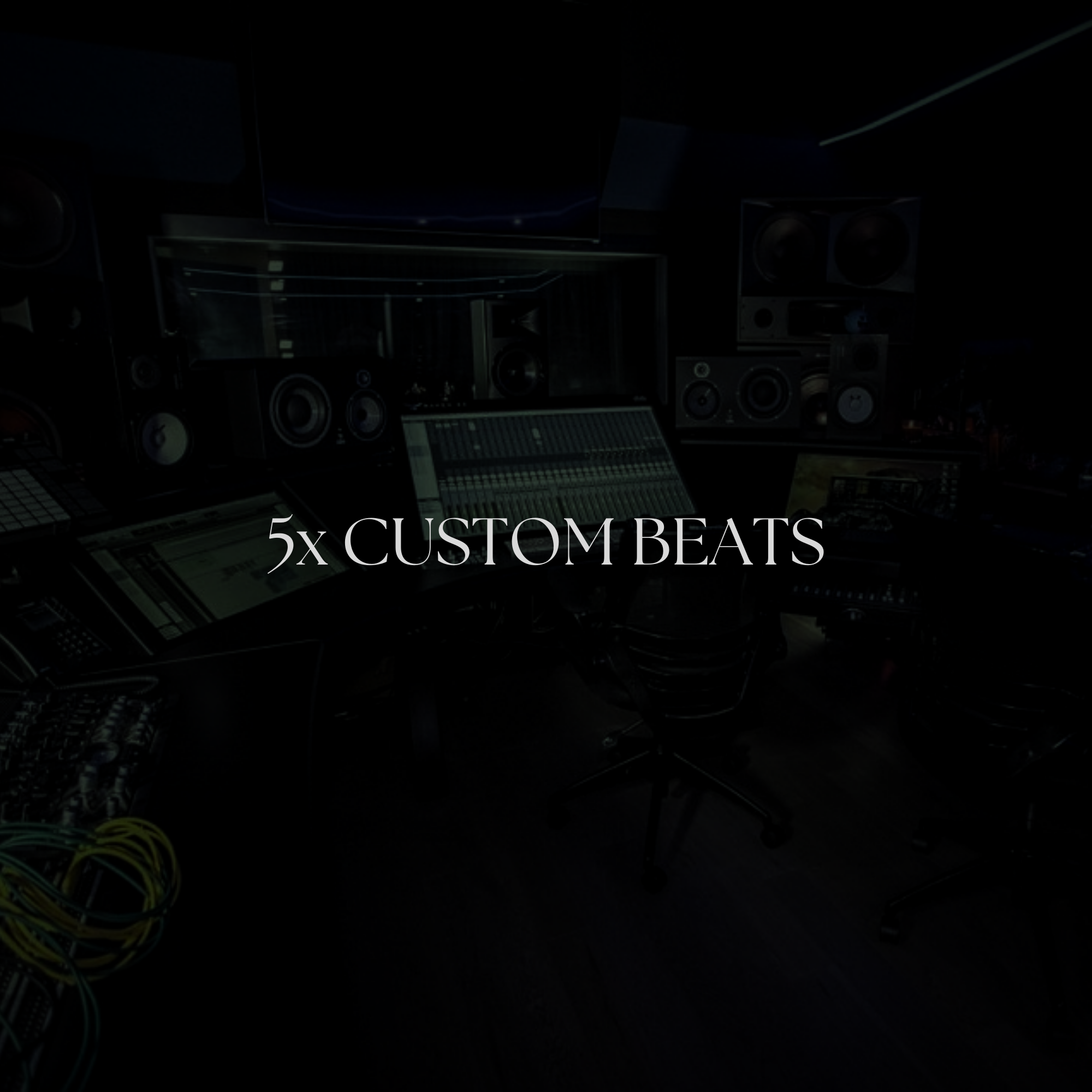 5x CUSTOM BEATS