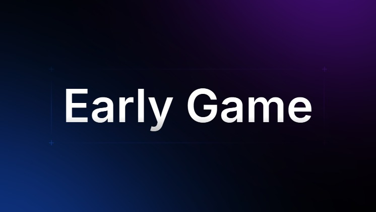 Early Game (Premium)