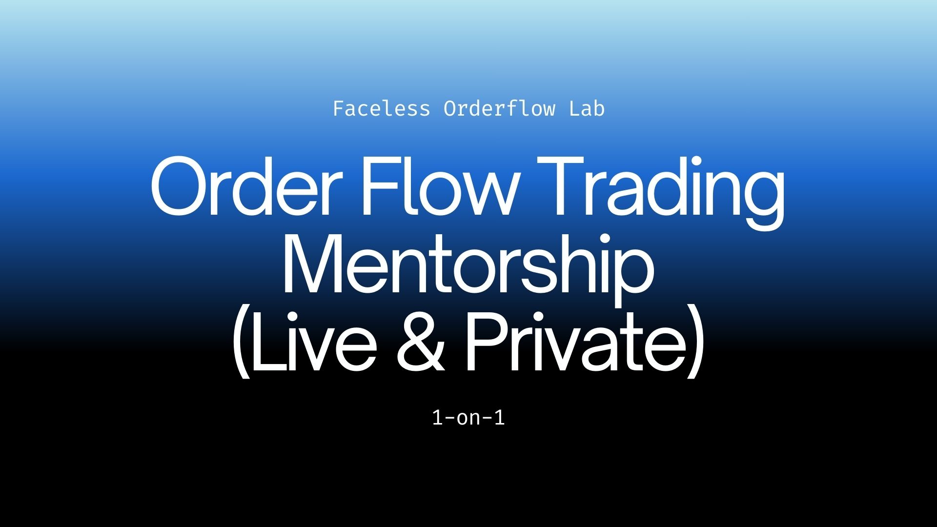 Faceless - MENTORSHIP (1-1)