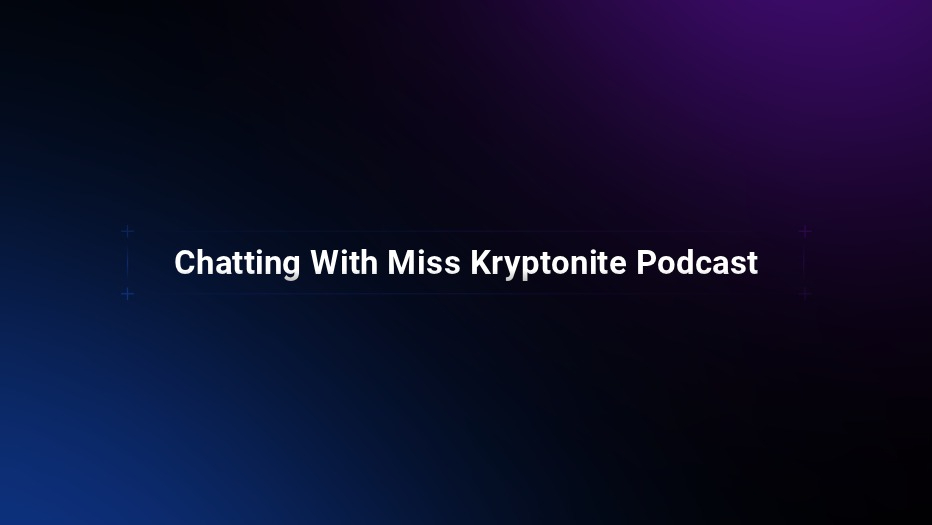 Chatting With Miss Kryptonite 