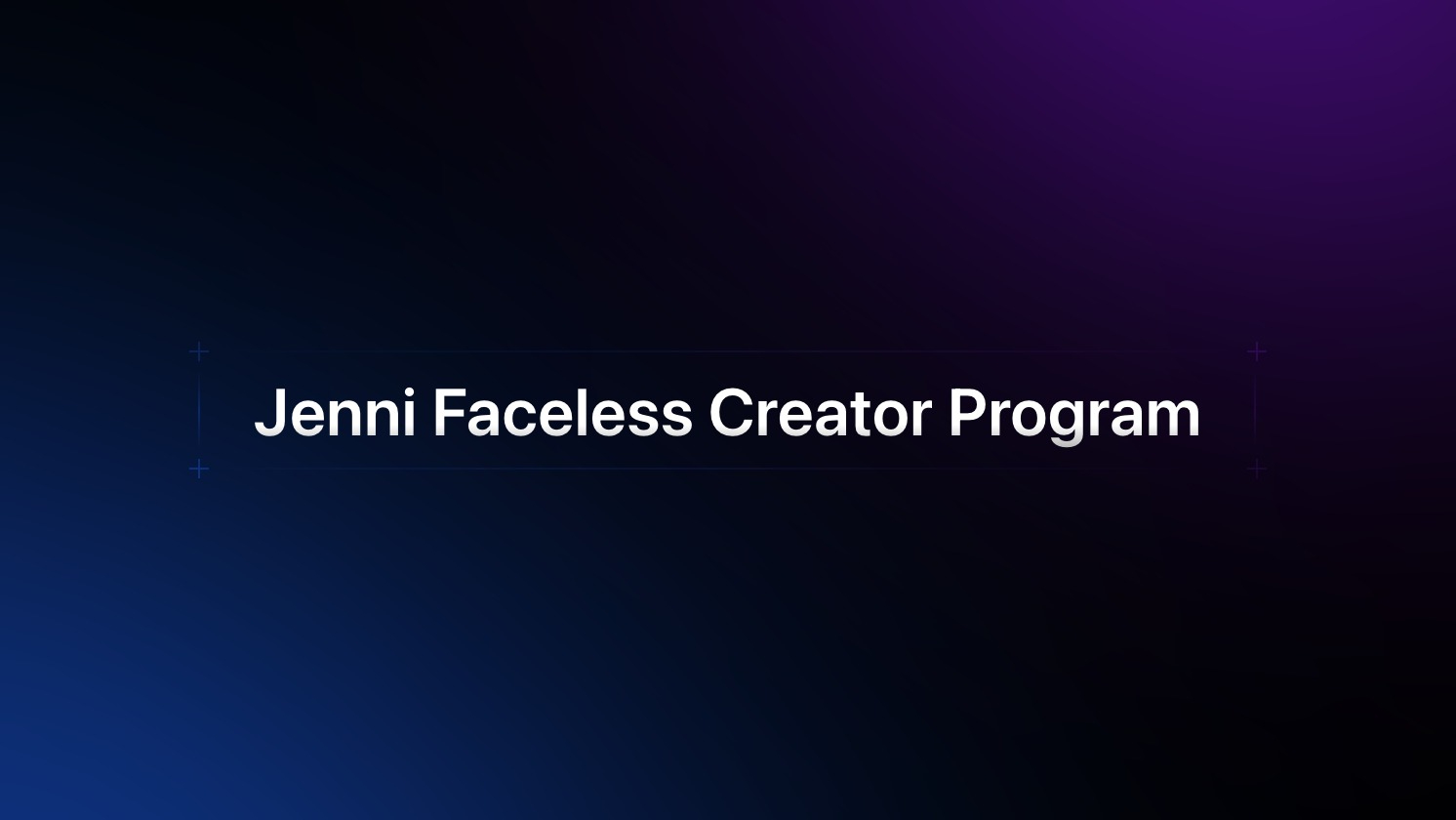 Jenni Faceless Creator Program