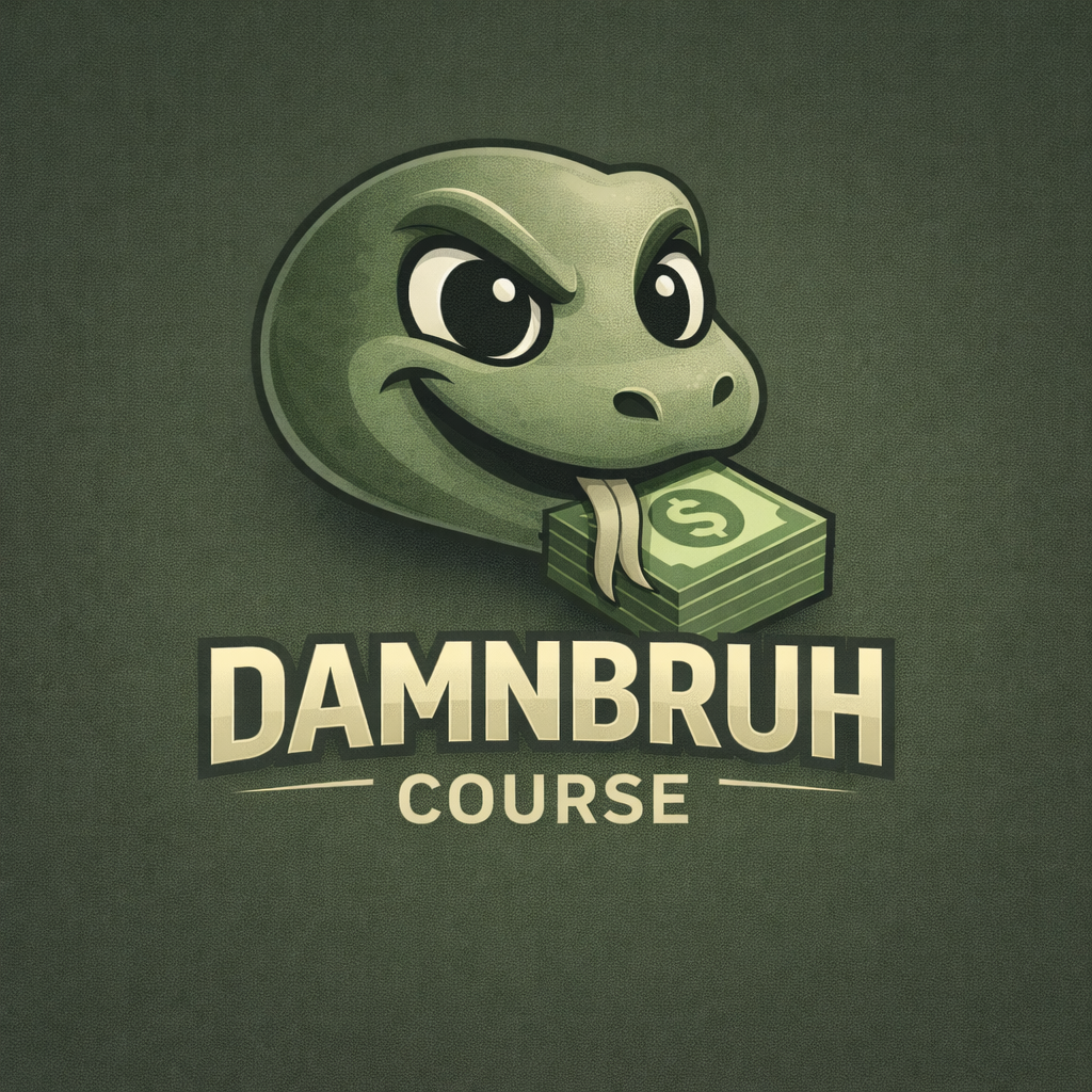 DAMNBRUH Strategies to make $
