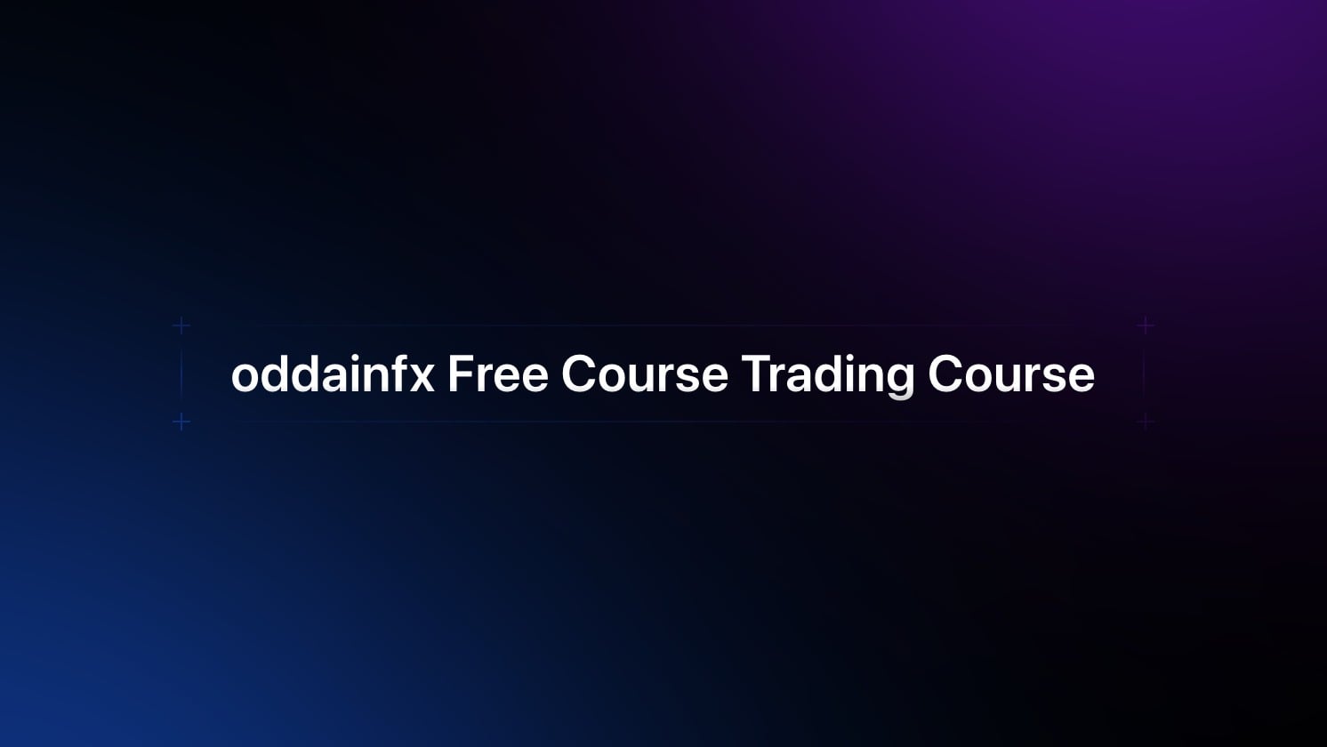 Oddainfx Free Trading Course