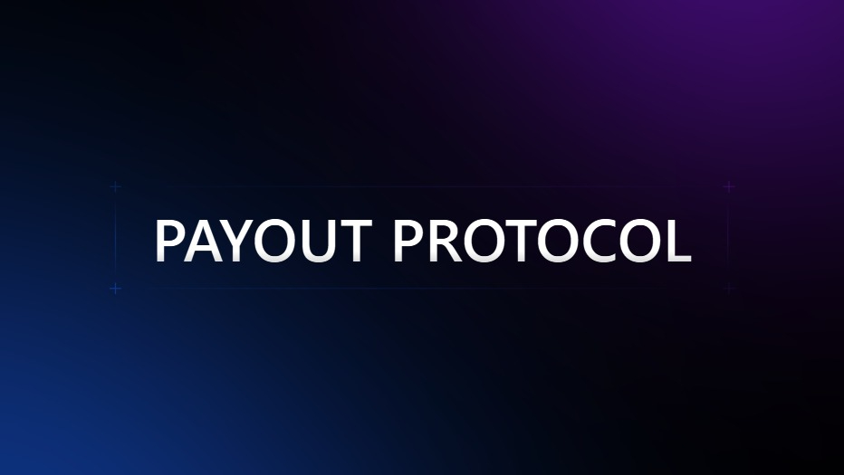 PAYOUT PROTOCOL